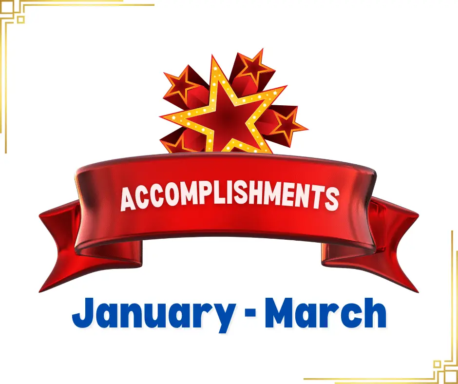 Accomplishments January - March